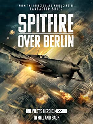 Nonton film Spitfire Over Berlin layarkaca21 indoxx1 ganool online streaming terbaru