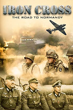 Nonton film Iron Cross: The Road to Normandy layarkaca21 indoxx1 ganool online streaming terbaru