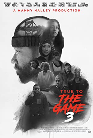 Nonton film True to the Game 3 layarkaca21 indoxx1 ganool online streaming terbaru